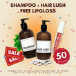 PROMO Shampoo + Hair Lush + FREE Lipgloss